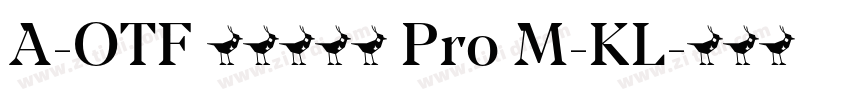 A-OTF リュウミン Pro M-KL字体转换